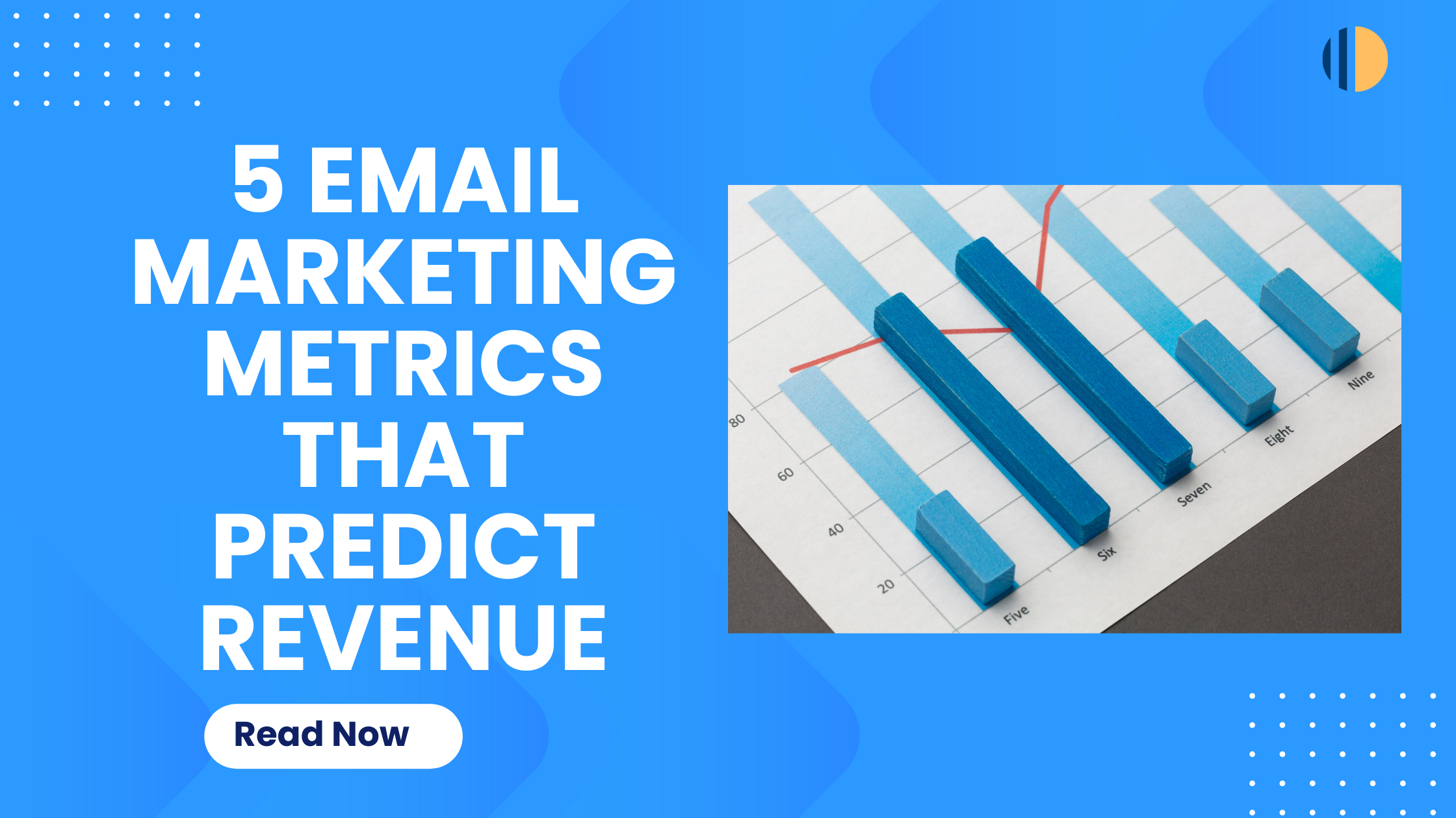 5 email marketing metrics that predict revenue