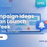 10 Campaign Ideas You Can Launch This Week Across Email, SMS, and Push