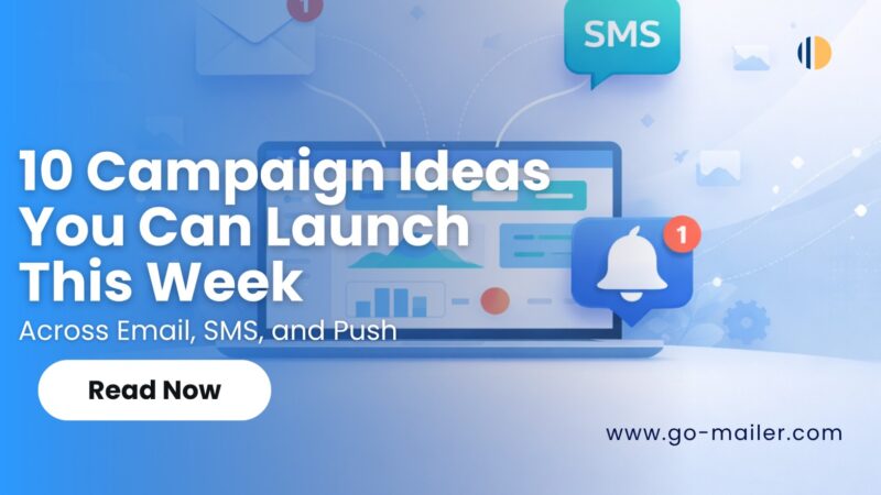 10 Campaign Ideas You Can Launch This Week Across Email, SMS, and Push