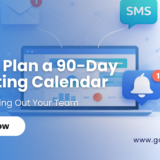 How to Plan a 90-Day Marketing Calendar Without Burning Out Your Team
