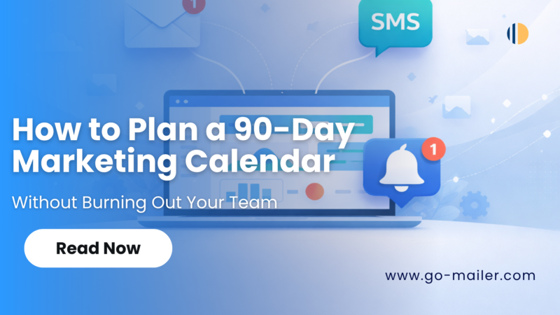 How to Plan a 90-Day Marketing Calendar Without Burning Out Your Team
