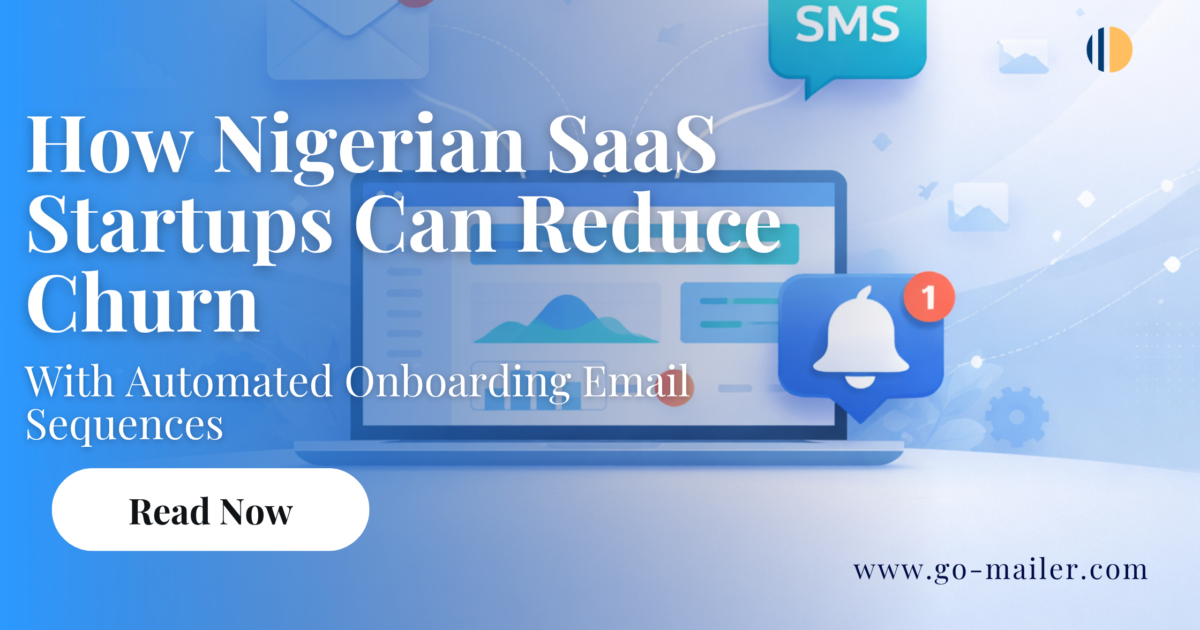 How Nigerian SaaS Startups Can Reduce Churn With Automated Onboarding Email Sequence