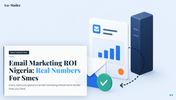 Email Marketing ROI Nigeria: Real Numbers for SMEs