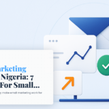 How to Choose the Right Email Marketing Platform for Your Small Business in Nigeria: 7 Features That Matter