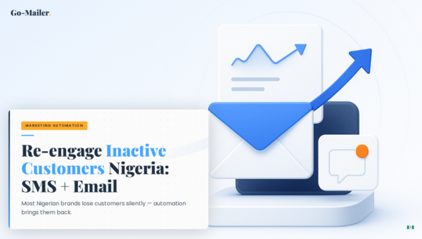 How to Use SMS + Email Automation to Re-Engage Inactive Customers in Nigeria