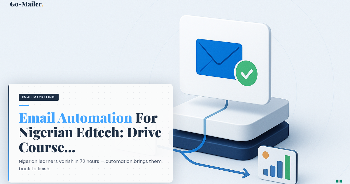 Beyond the App Download: How Nigerian EdTech Brands Can Use Email Automation to Drive Course Completion